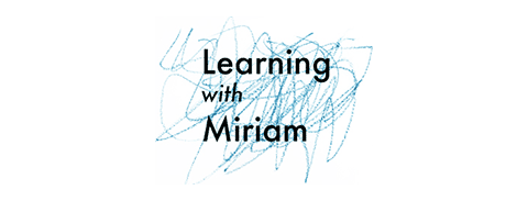 Learning With Miriam